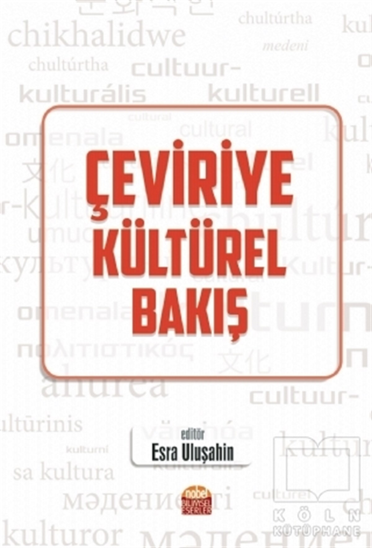 Alev YemeniciTürkçe Dil Bilim KitaplarıÇeviriye Kültürel Bakış