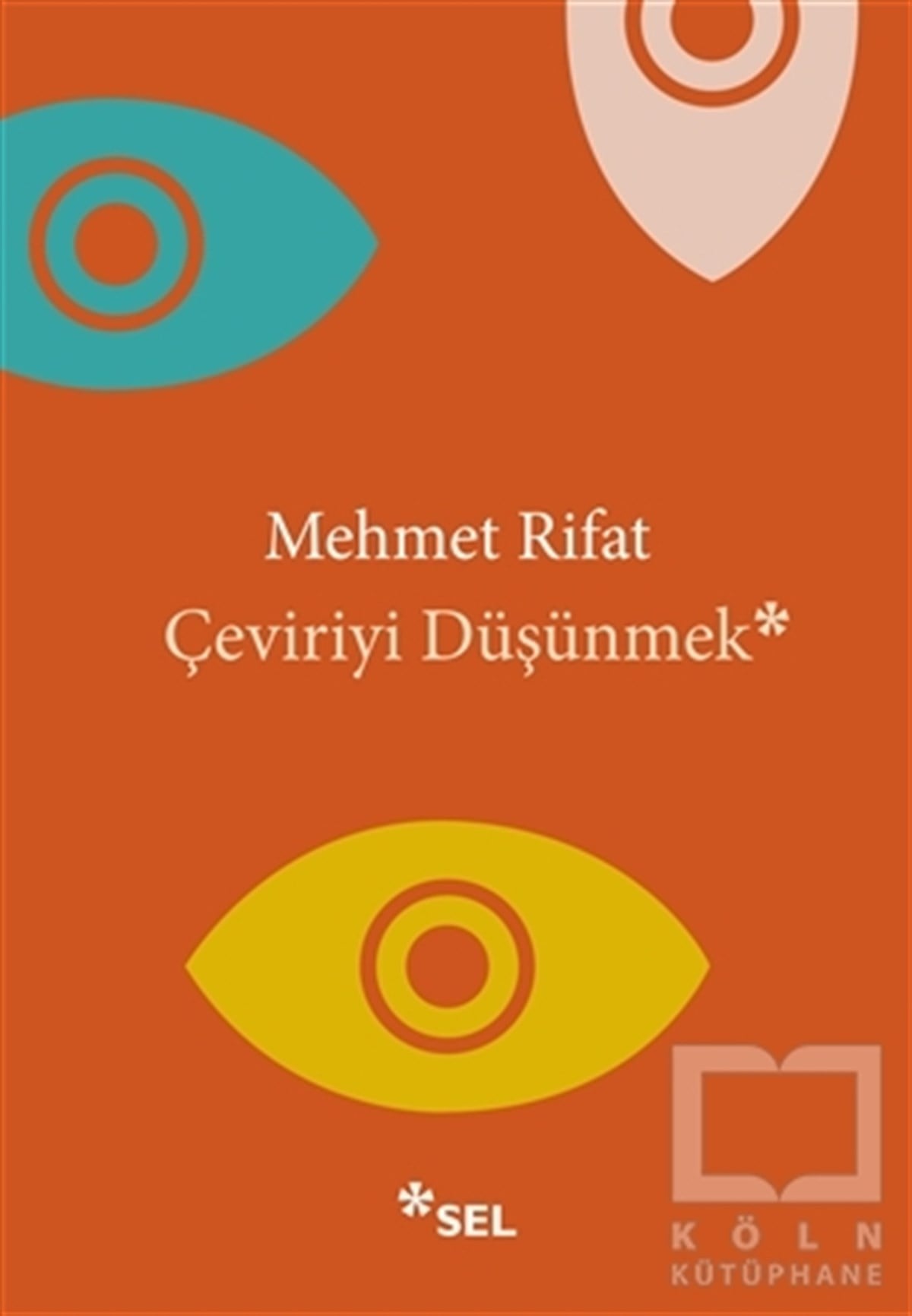 Mehmet RifatEleştiri & Kuram & İnceleme KitaplarıÇeviriyi Düşünmek