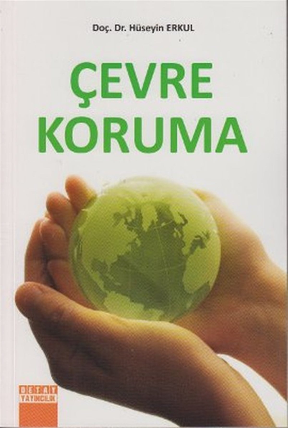 Hüseyin ErkulÇevre MühendisliğiÇevre Koruma