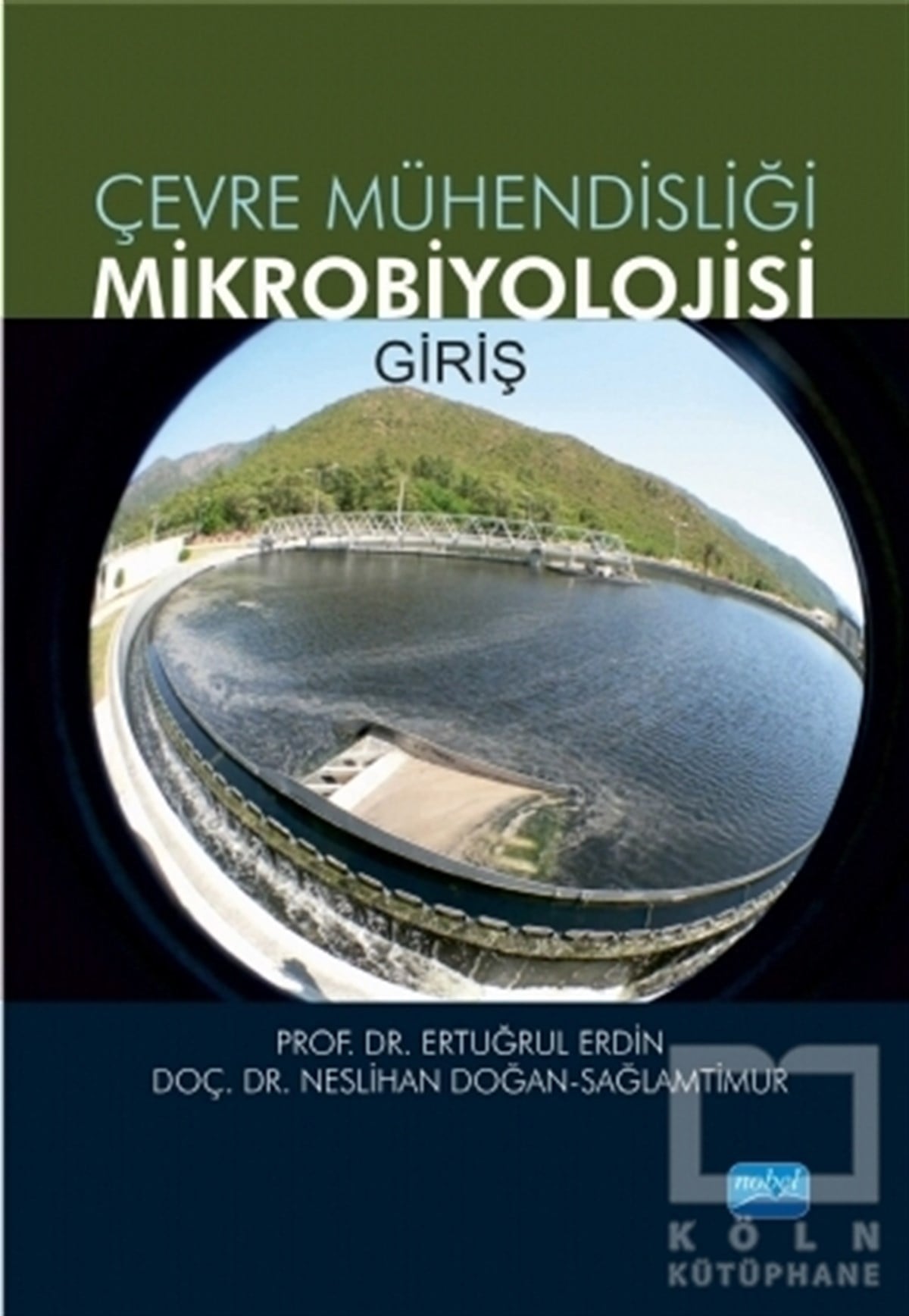 Ertuğrul ErdinMühendislikÇevre Mühendisliği Mikrobiyolojisi Giriş