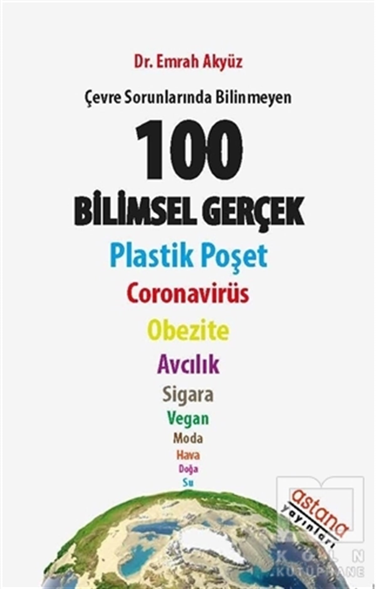 Emrah AkyüzÇevre MühendisliğiÇevre Sorunlarında Bilinmeyen 100 Bilimsel Gerçek
