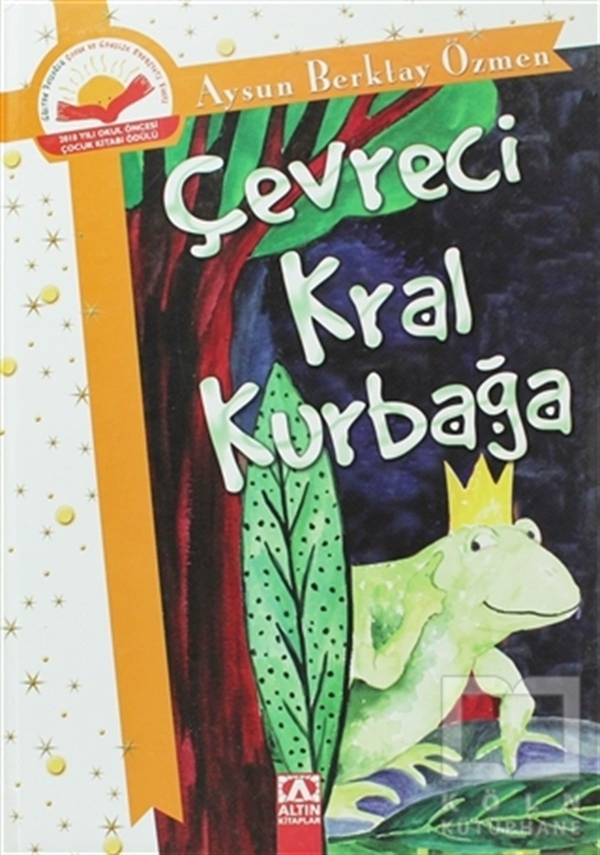 Aysun Berktay ÖzmenMasallarÇevreci Kral Kurbağa