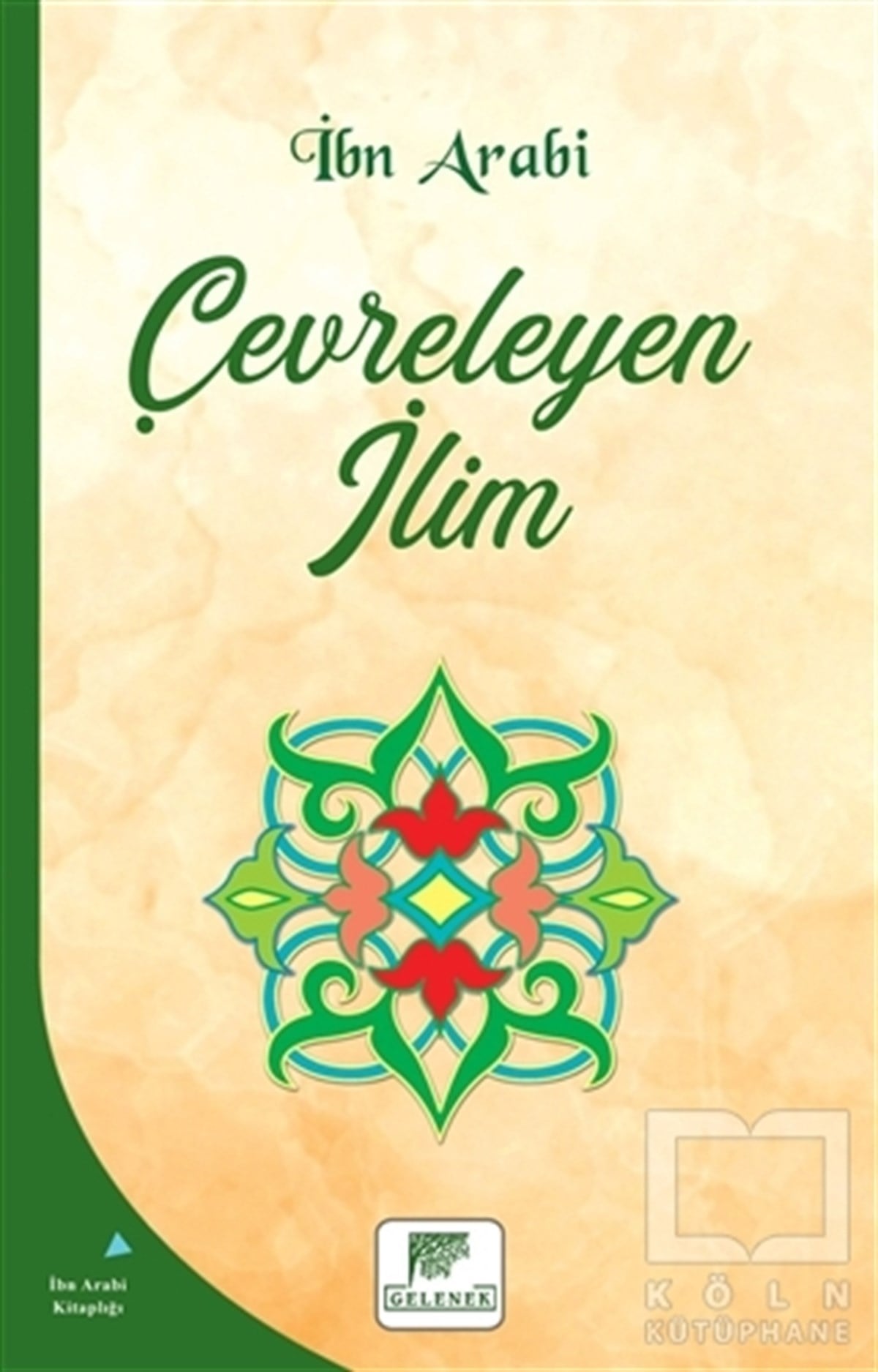 İbn Arabiİslam ve Günümüz İslam Düşüncesi KitaplarıÇevreleyen İlim