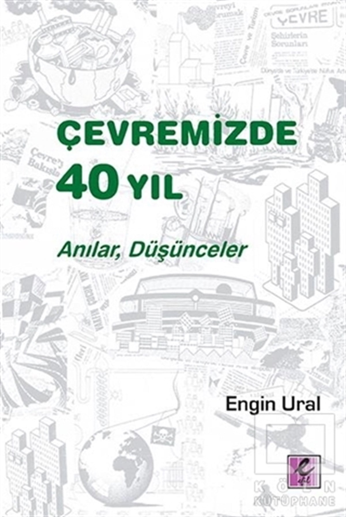 Engin UralDenemeÇevremizde 40 Yıl