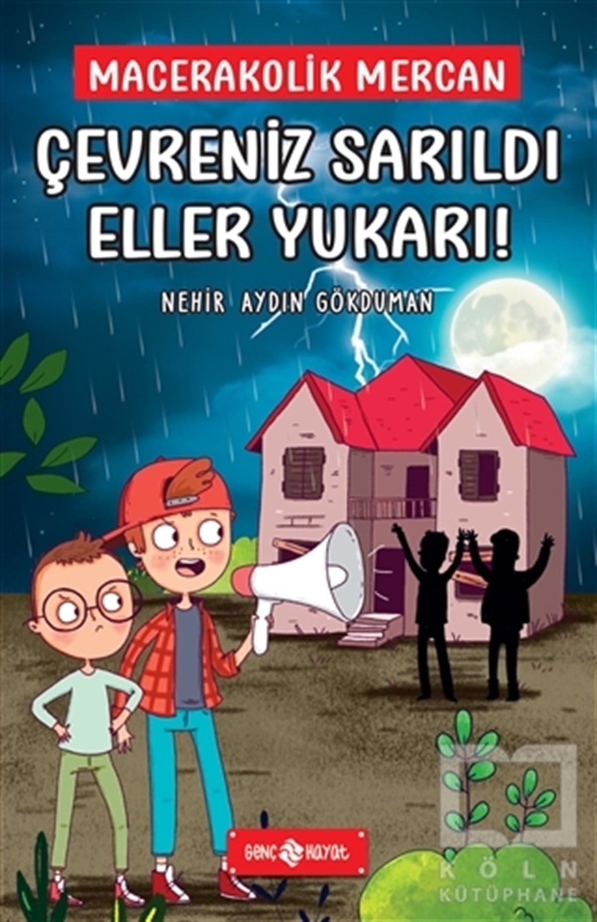 Nehir Aydın GökdumanÇocuk RomanlarıÇevreniz Sarıldı Eller Yukarı! - Mecarakolik Mercan 2