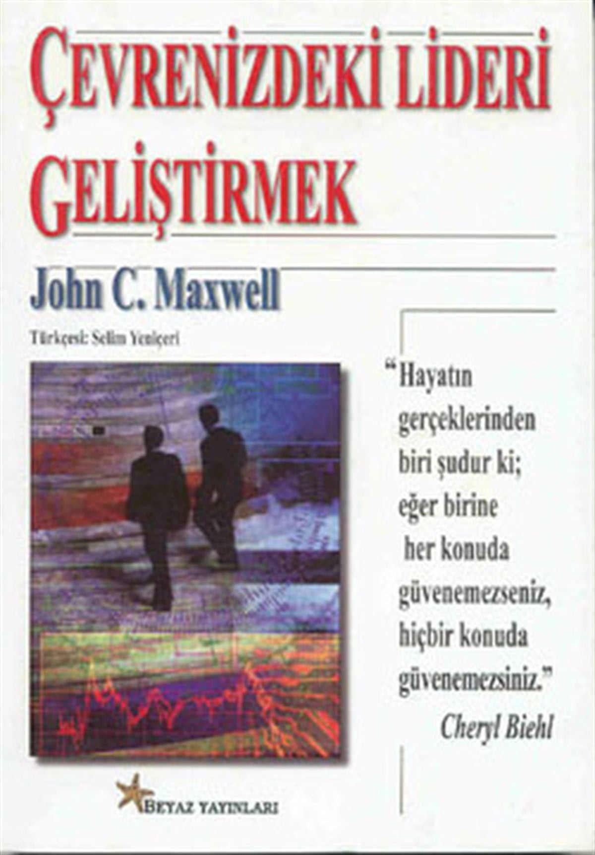 Selim YeniçeriKişisel Gelişim KitaplarıÇevrenizdeki Lideri Geliştirmek