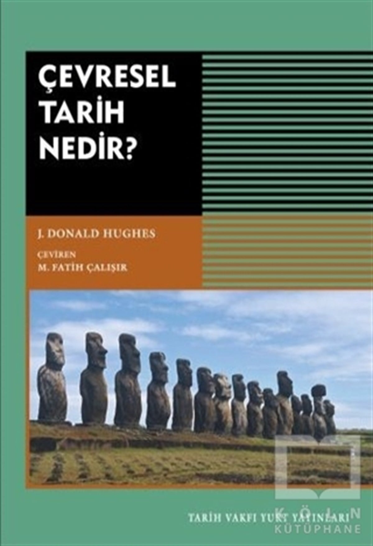 J. Donald HughesAraştırma - İncelemeÇevresel Tarih Nedir?