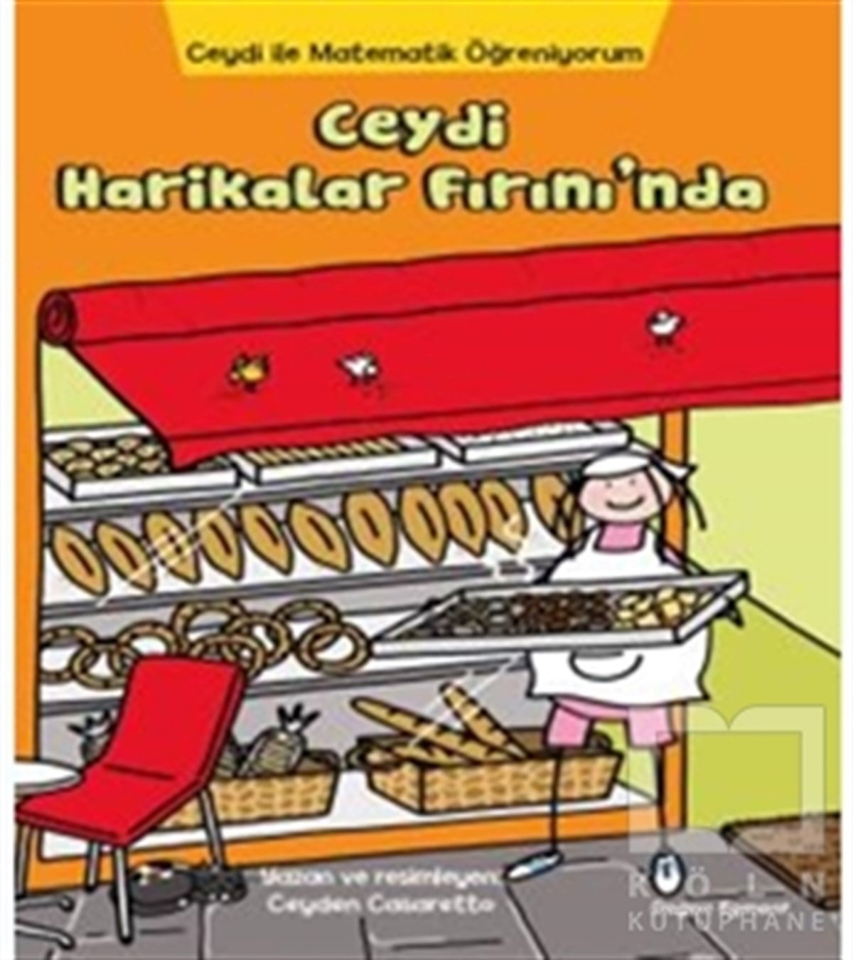 Ceyden CasarettoRoman-ÖyküCeydi İle Matematik Öğreniyorum: Ceydi Harikalar Fırını’nda