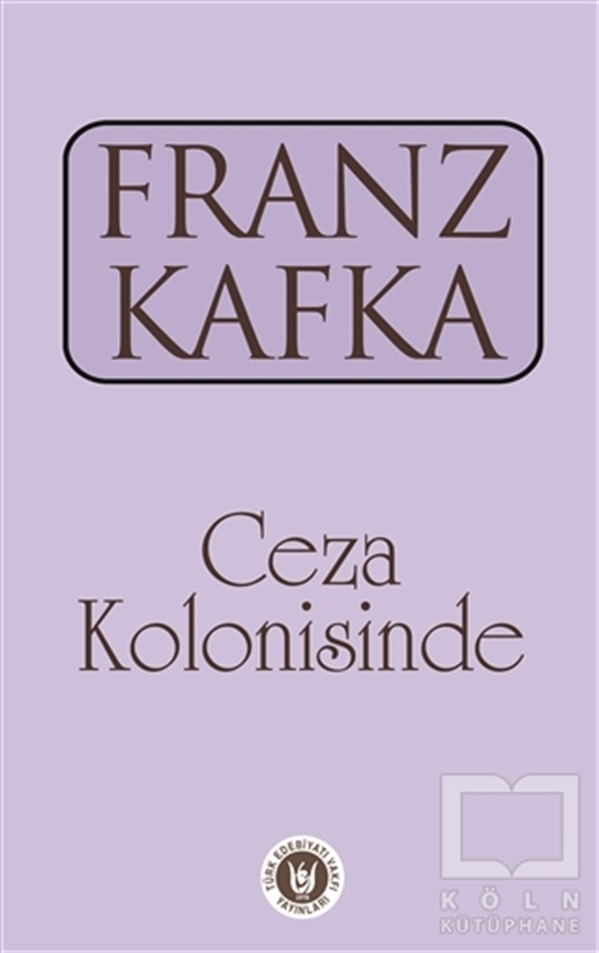 Franz KafkaKlasiklerCeza Kolonisinde