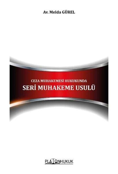 Melda GürelHukuk Üzerine KitaplarCeza Muhakemesi Hukukunda Seri Muhakeme Usulü