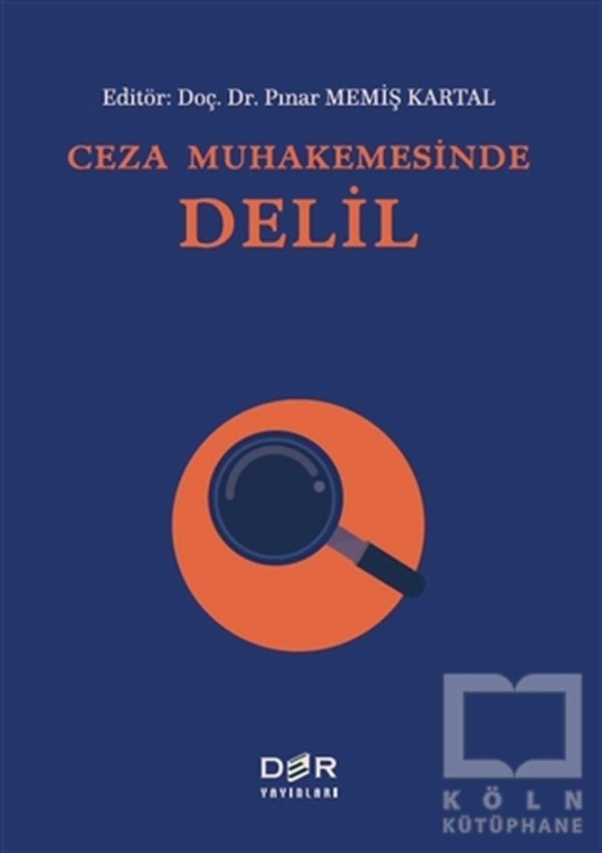 Pınar Memiş KartalHukuk Üzerine KitaplarCeza Muhakemesinde Delil