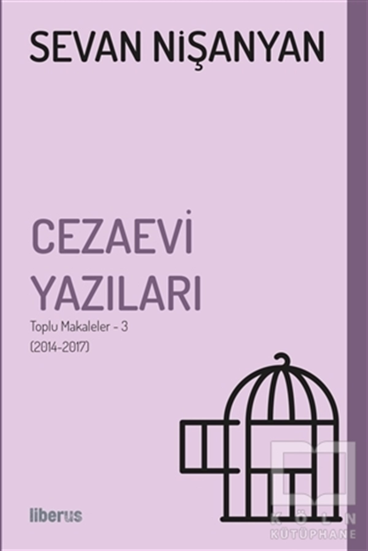 Sevan NişanyanDenemeCezaevi Yazıları