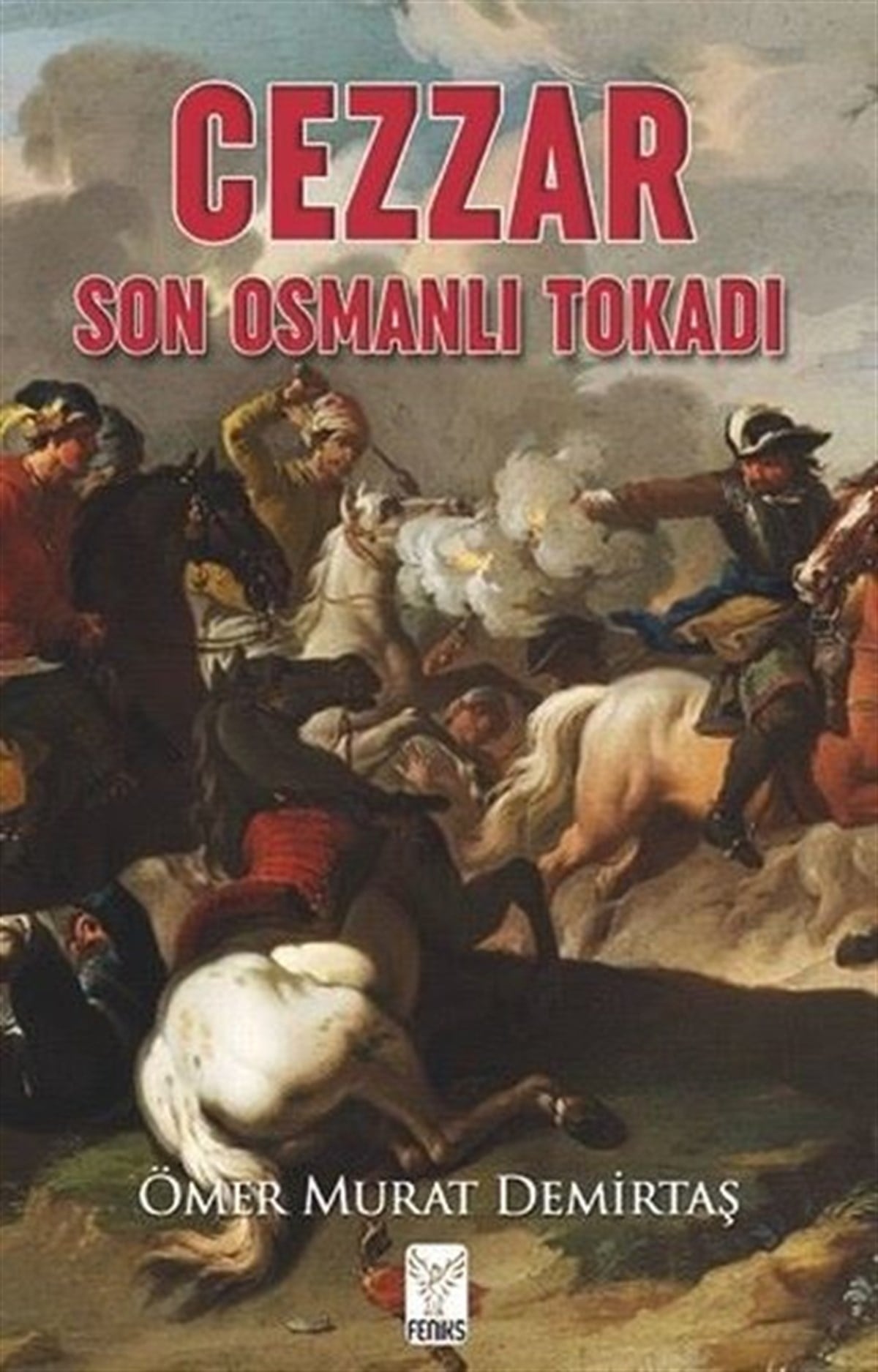 Ömer Murat DemirtaşTürkiye RomanCezzar - Son Osmanlı Tokadı