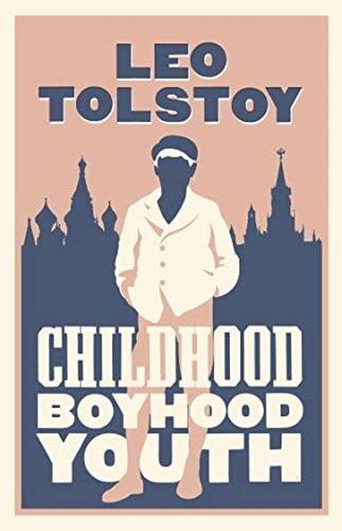 Leo TolstoyClassicsChildhood Boyhood Youth: New Translation : Newly Translated and Annotated