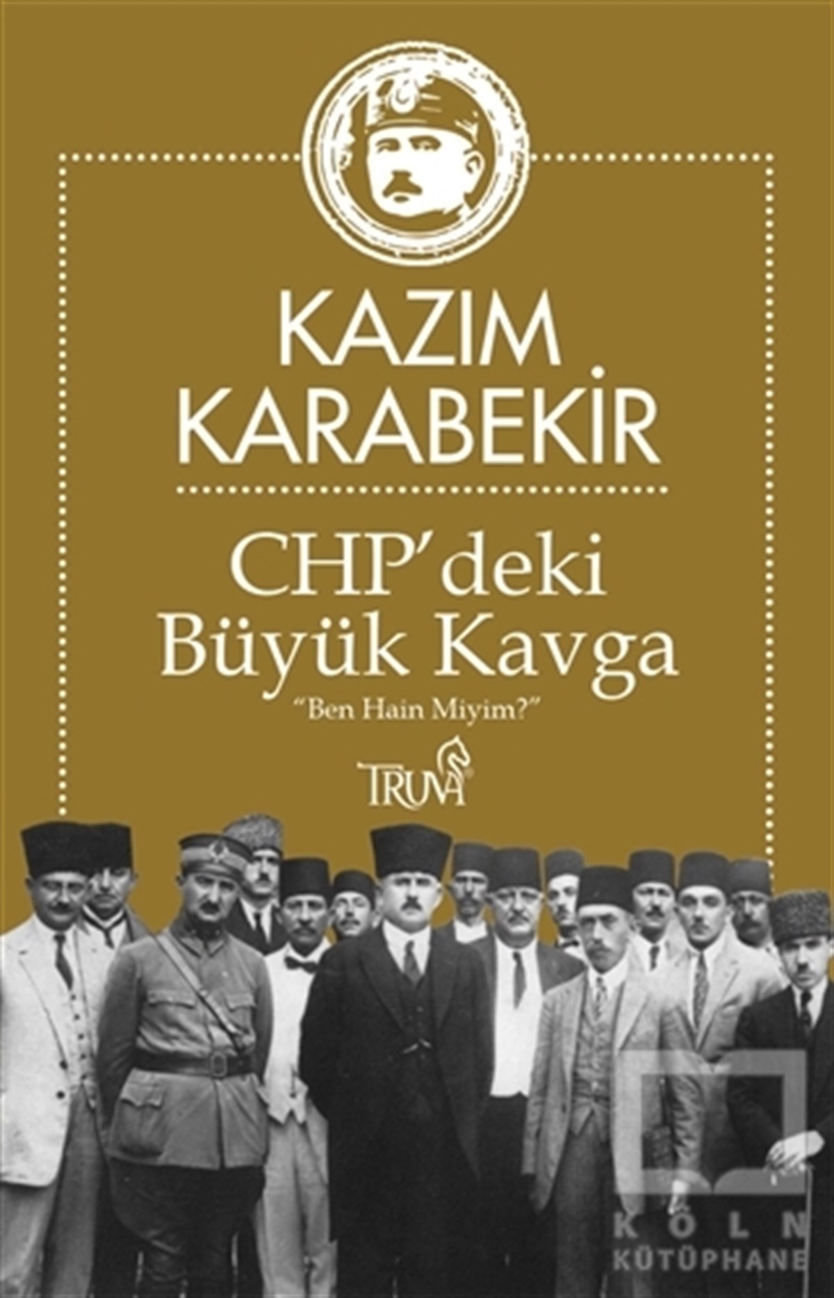 Kazım KarabekirTürkiye Siyaseti ve PolitikasıCHP’deki Büyük Kavga