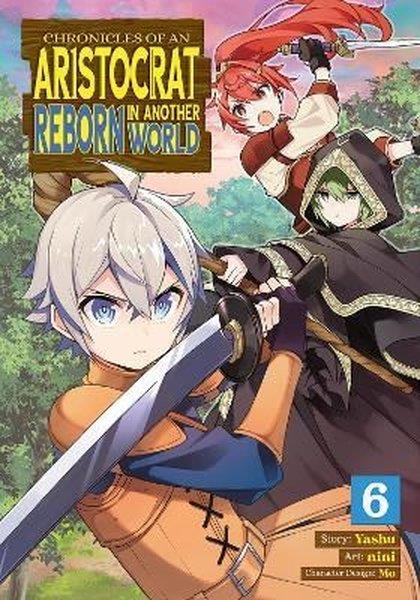 YashuGraphic NovelChronicles of an Aristocrat Reborn in Another World (Manga) Vol. 6