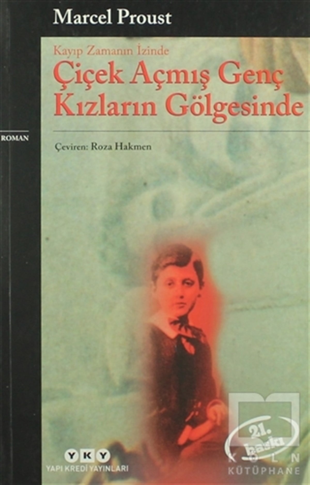 Marcel ProustRomanÇiçek Açmış Genç Kızların Gölgesinde