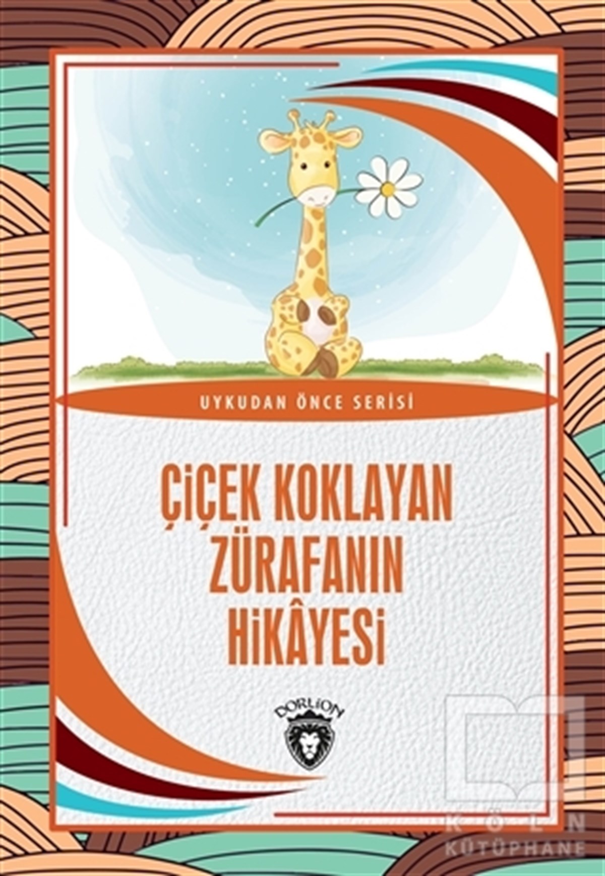 Hüseyin Nadir PaksoyÇocuk Hikaye KitaplarıÇiçek Koklayan Zürafanın Hikayesi