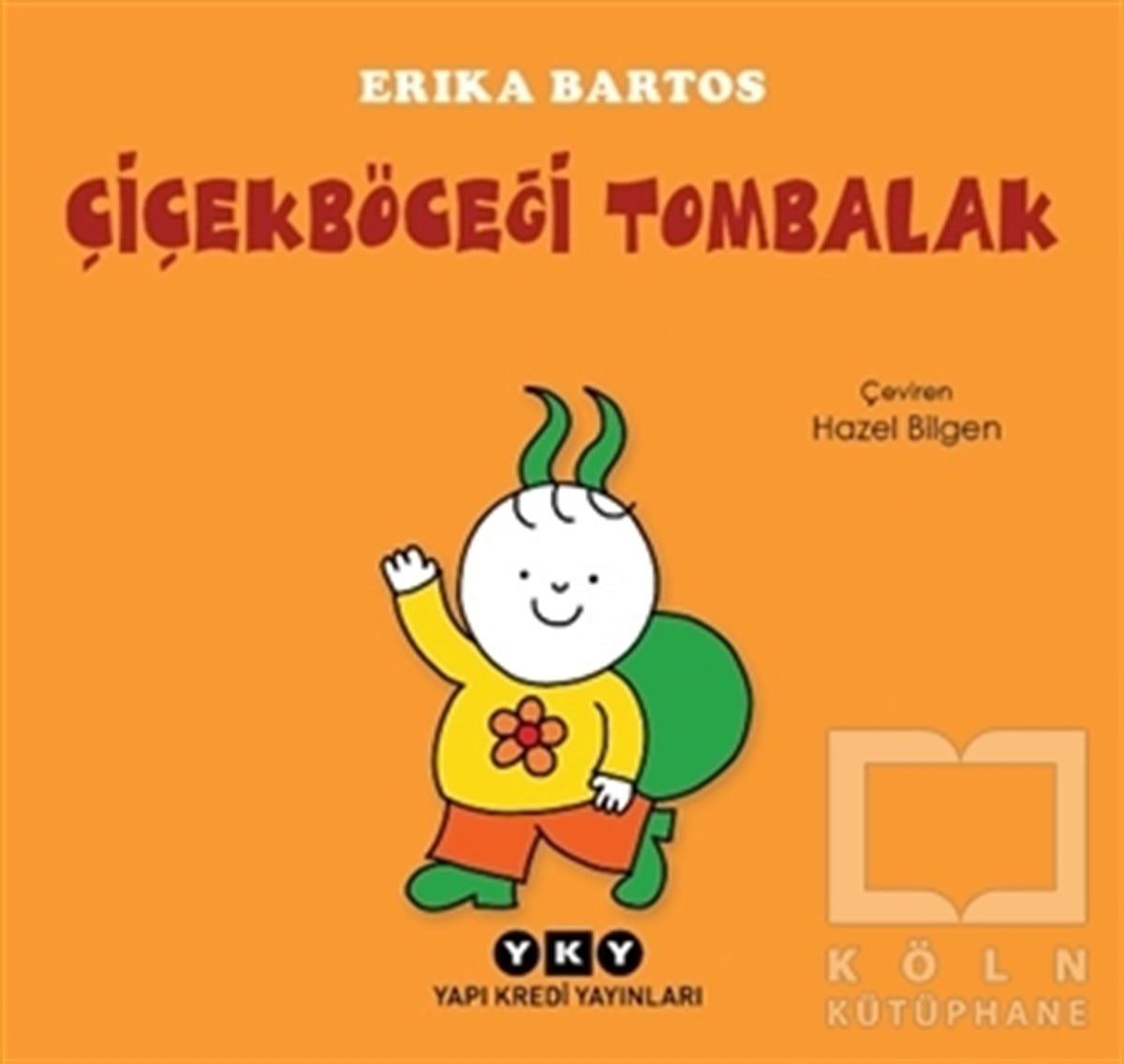 Erika BartosÇocuk Masal KitaplarıÇiçekböceği Tombalak