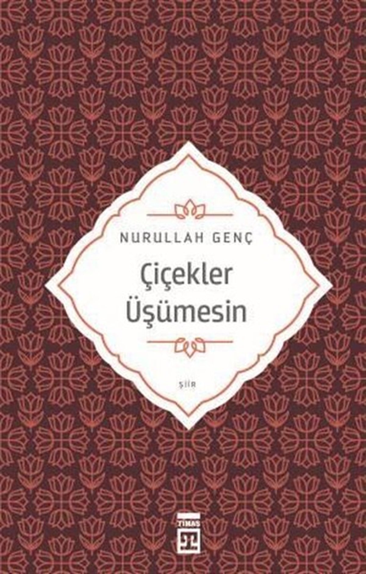 Nurullah GençTürk ŞiiriÇiçekler Üşümesin