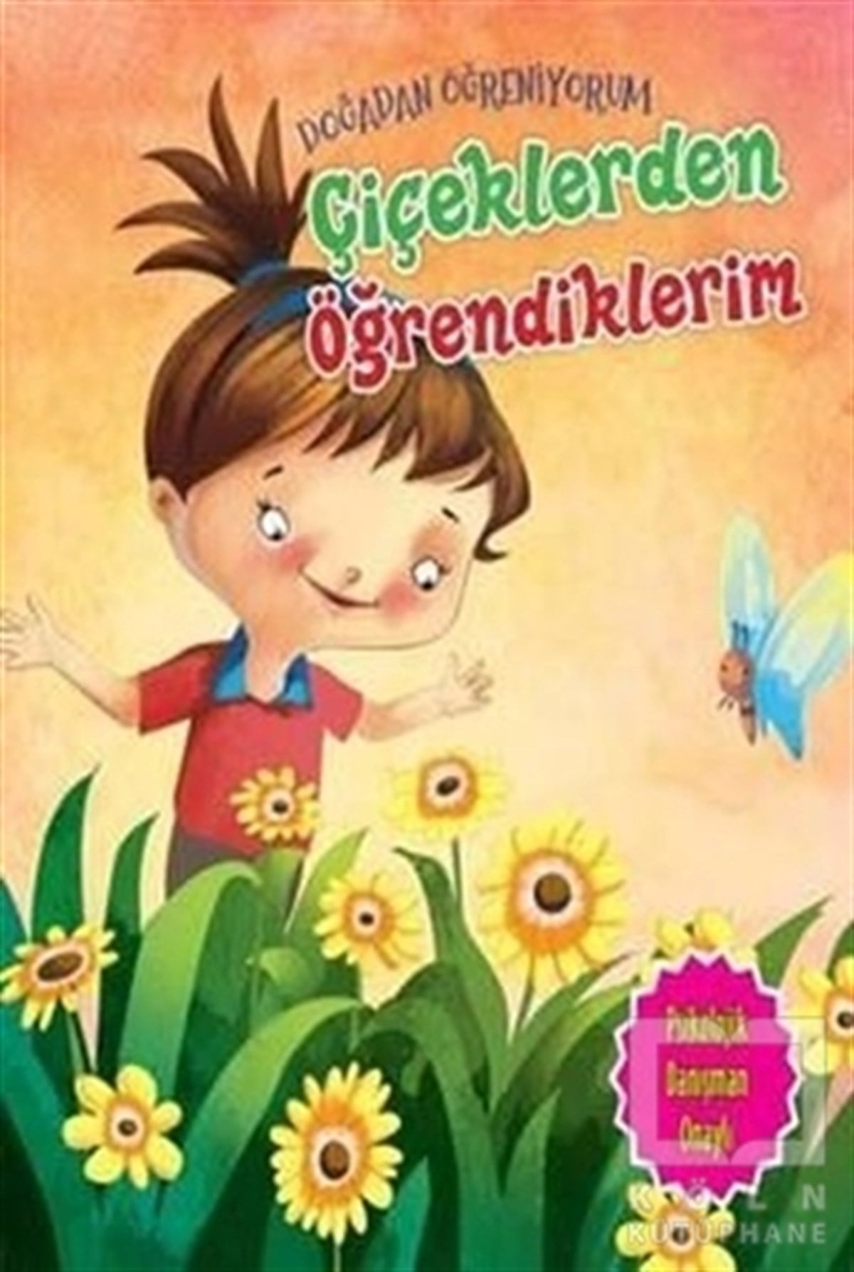 Quixot PublishingHikayelerÇiçeklerden Öğrendiklerim - Doğadan Öğreniyorum