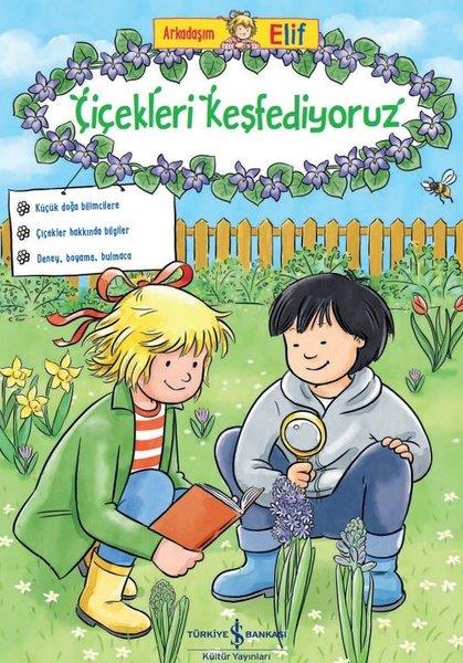 Hanna SörensenEgitim Etkinlik KitaplariÇiçekleri Keşfediyoruz - Arkadaşım Elif