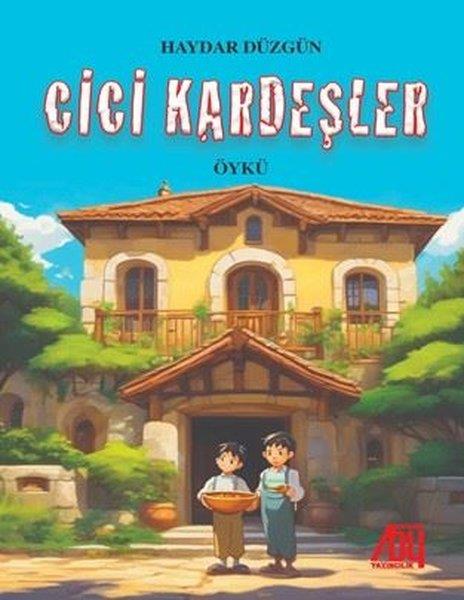 Haydar DüzgünÇocuk Gençlik RomanlarıCici Kardeşler