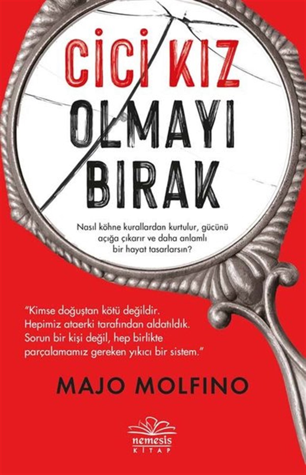 Majo MolfinoKadınCici Kız Olmayı Bırak