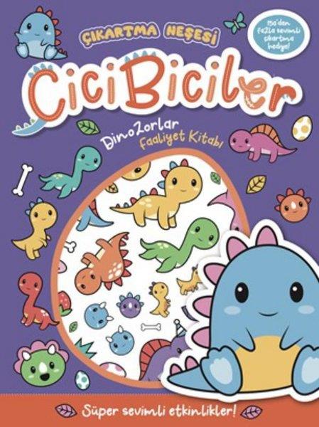 Connie IsaacsEgitim Etkinlik KitaplariCicibiciler Dinozorlar Faaliyet Kitabı - Çıkartma Neşesi