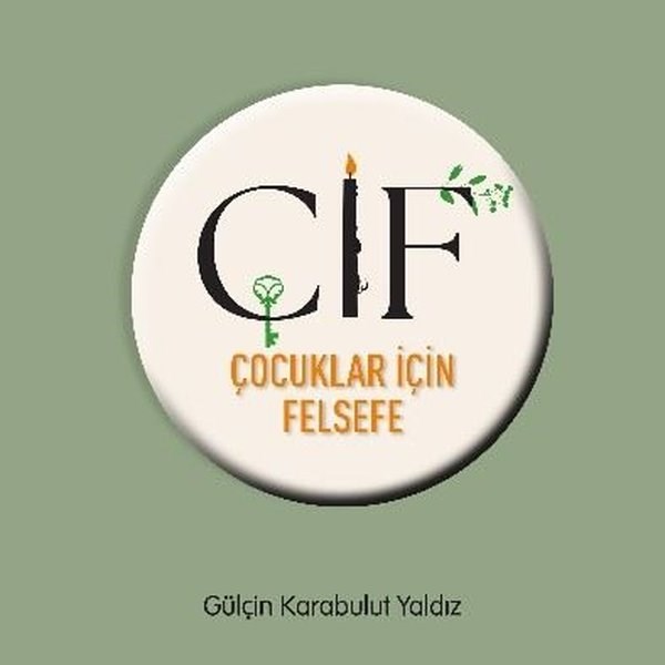 Gülçin Karabulut YaldızEtkinlik KitaplarıÇİF - Çocuklar İçin Felsefe