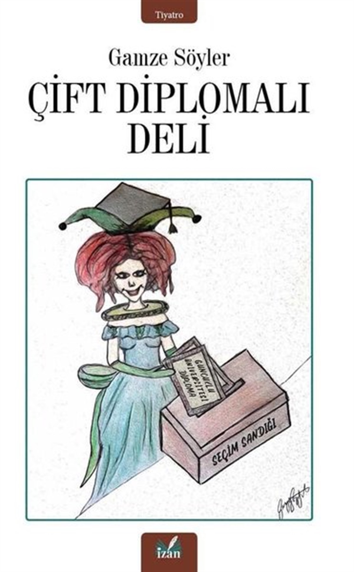 Gamze SöylerTürk OyunlarıÇift Diplomalı Deli