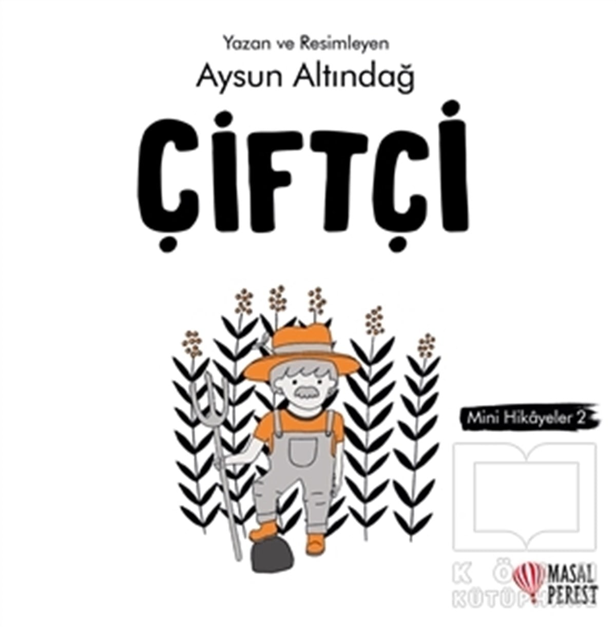 Aysun AltındağÇocuk Hikaye KitaplarıÇiftçi - Mini Hikayeler 2