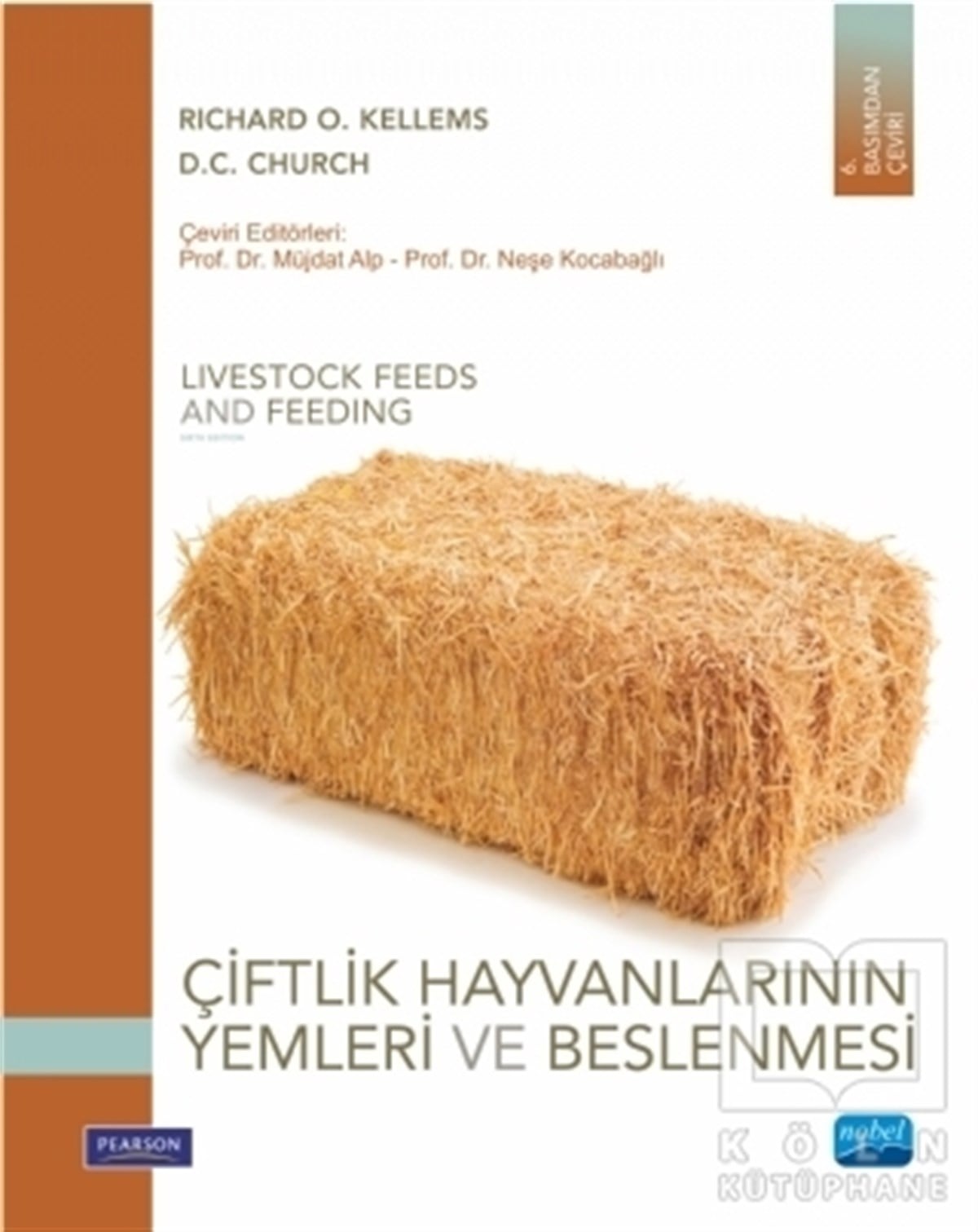 Richard O. KellemsAkademikÇiftlik Hayvanlarının Yemleri ve Beslenmesi