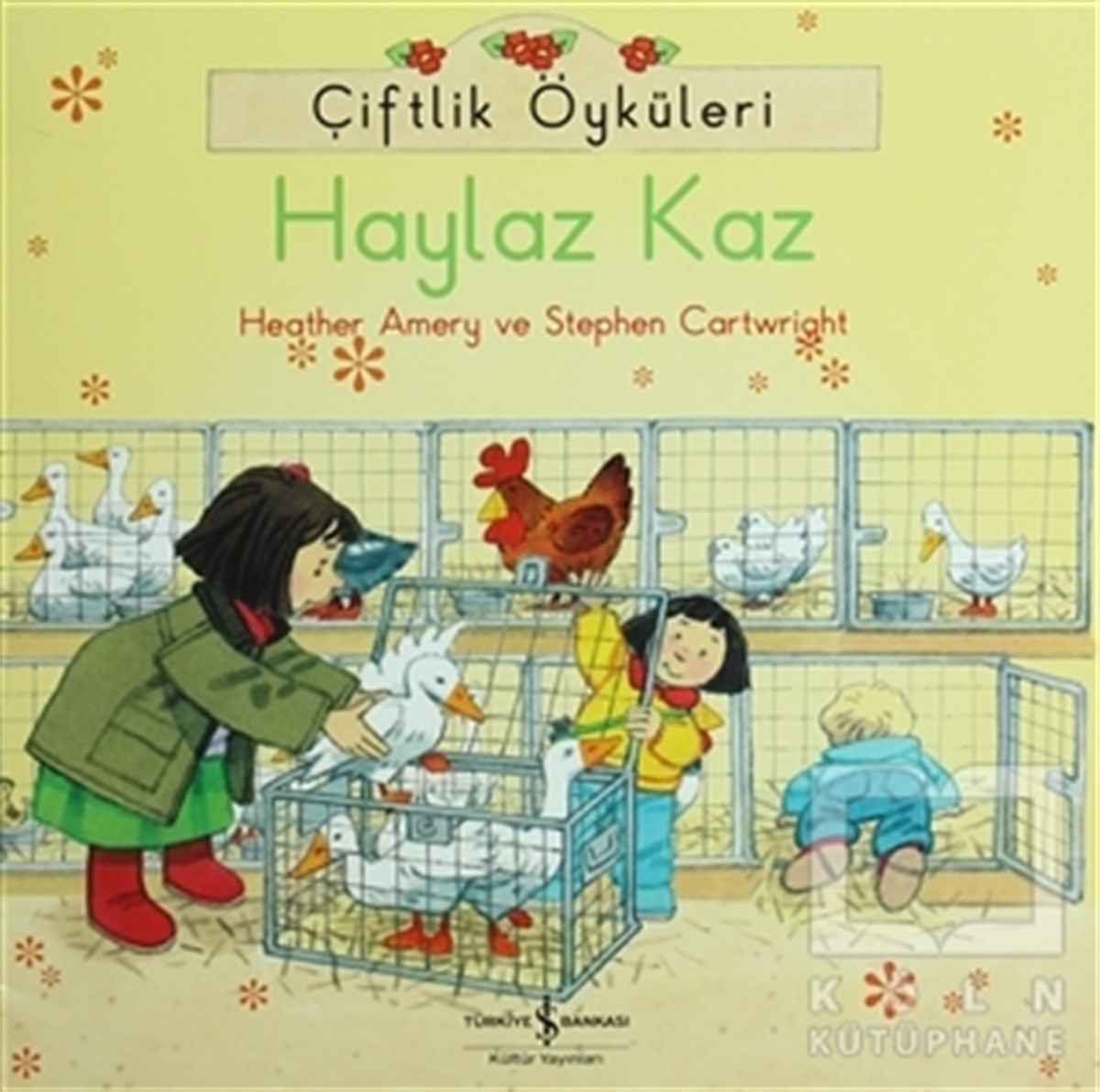 Heather AmeryHikayelerÇiftlik Öyküleri - Haylaz Kaz
