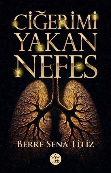 Berre Sena TitizTürk RomaniCiğerimi Yakan Nefes