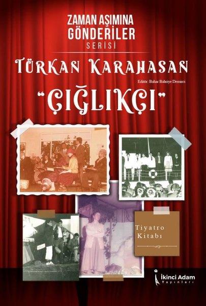 Türkan KarahasanTürk OyunlarıÇığlıkçı - Zaman Aşımına Gönderiler Serisi
