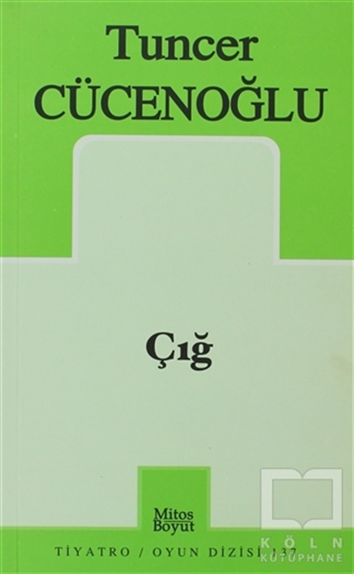 Tuncer CücenoğluSenaryoÇığ