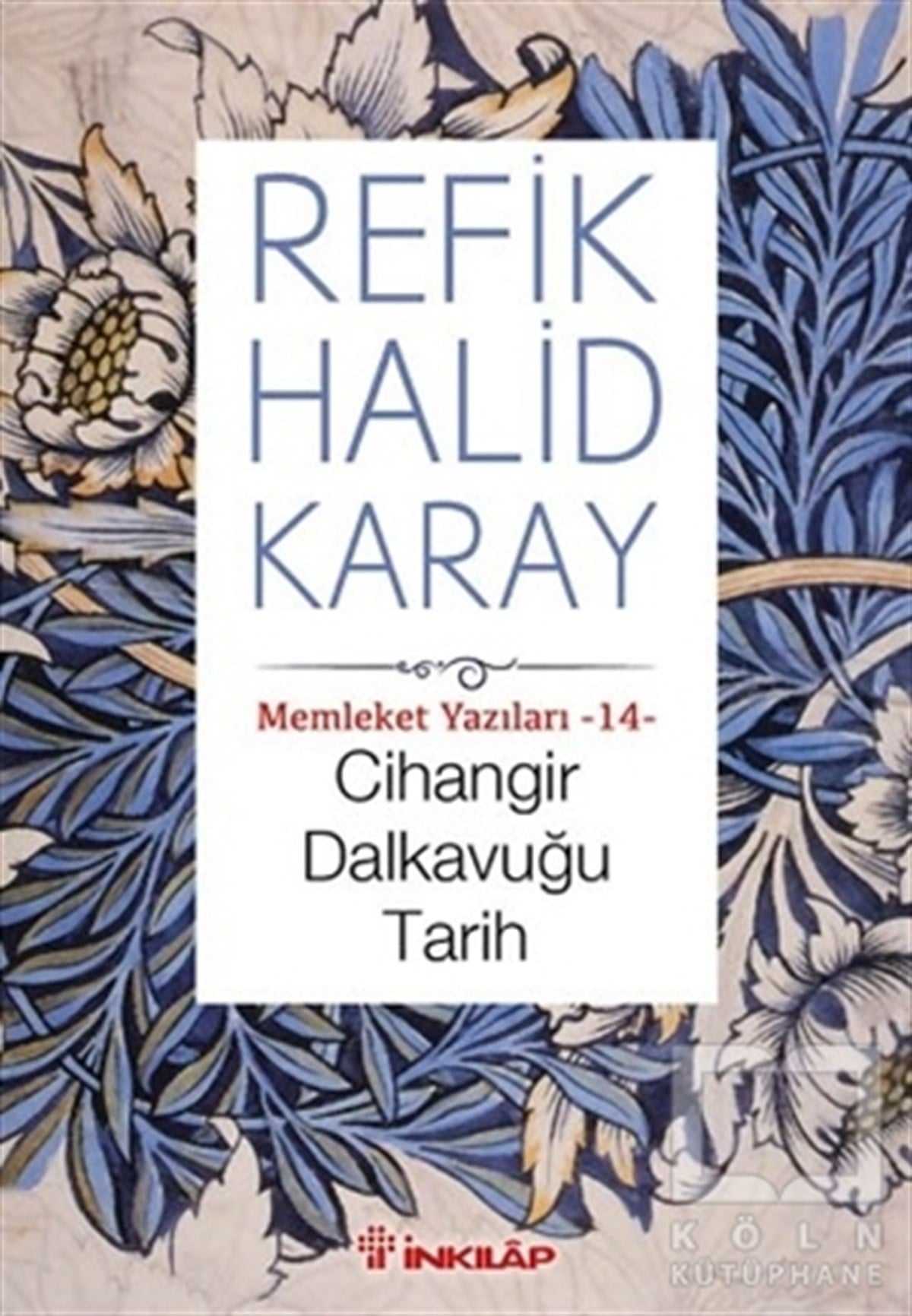 Refik Halid KarayTürk Tarihi AraştırmalarıCihangir Dalkavuğu Tarih