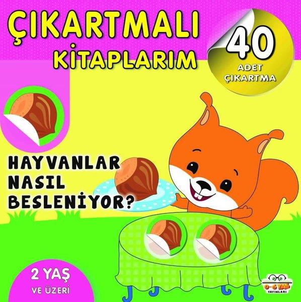 KolektifEgitim Etkinlik KitaplariÇıkartmalı Kitaplarım - Hayvanlar Nasıl Besleniyor? + 2 Yaş ve  Üzeri