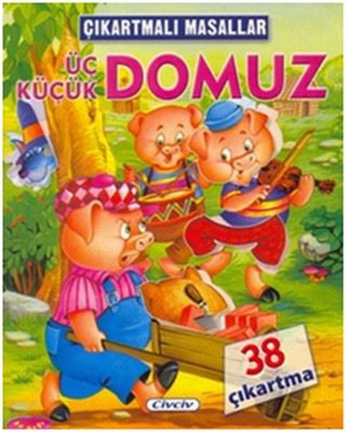 KolektifEtkinlik KitaplarıÇıkartmalı Masallar-Üç Küçük Domuz