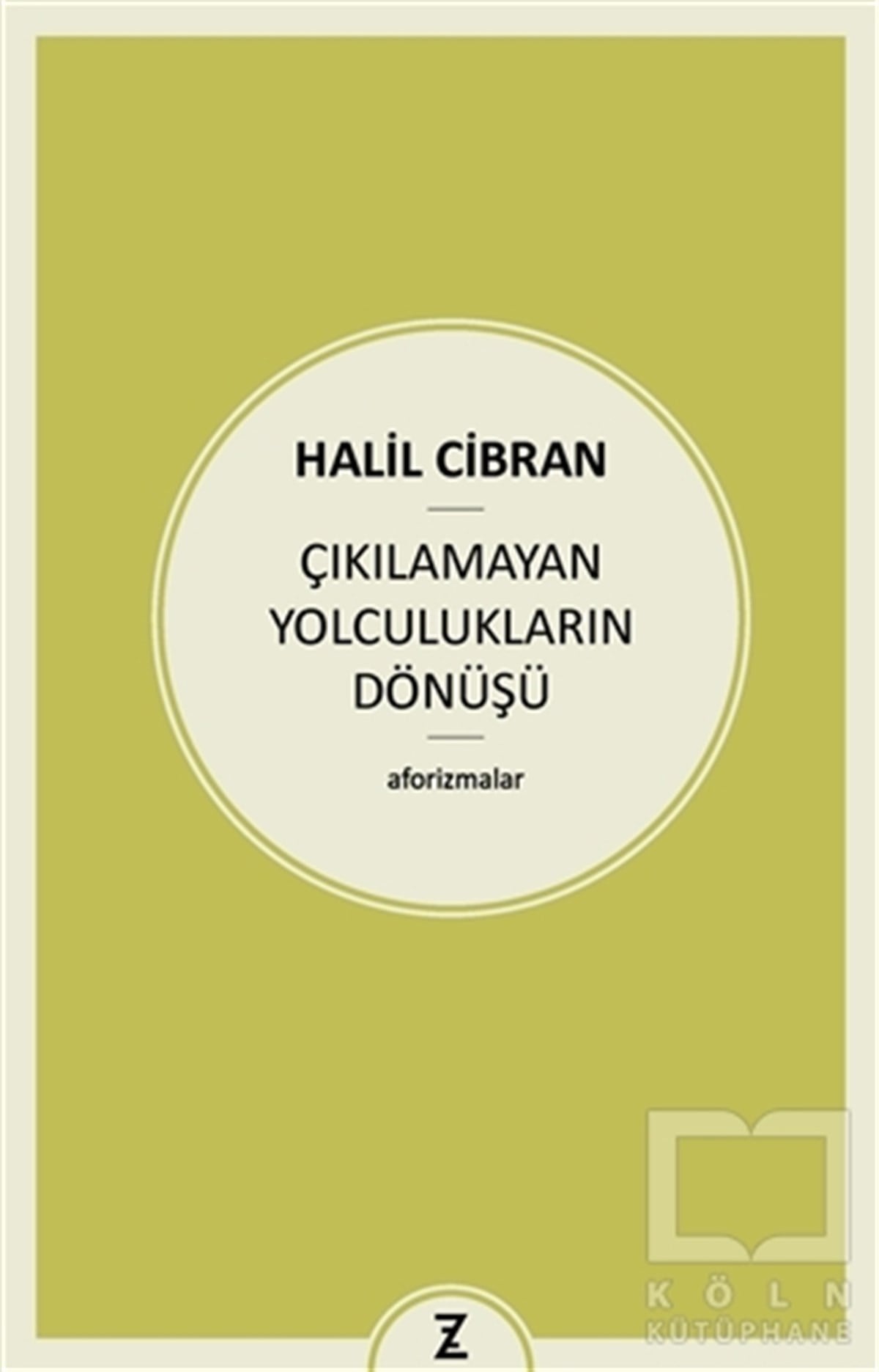 Halil CibranDiğerÇıkılamayan Yolculukların Dönüşü