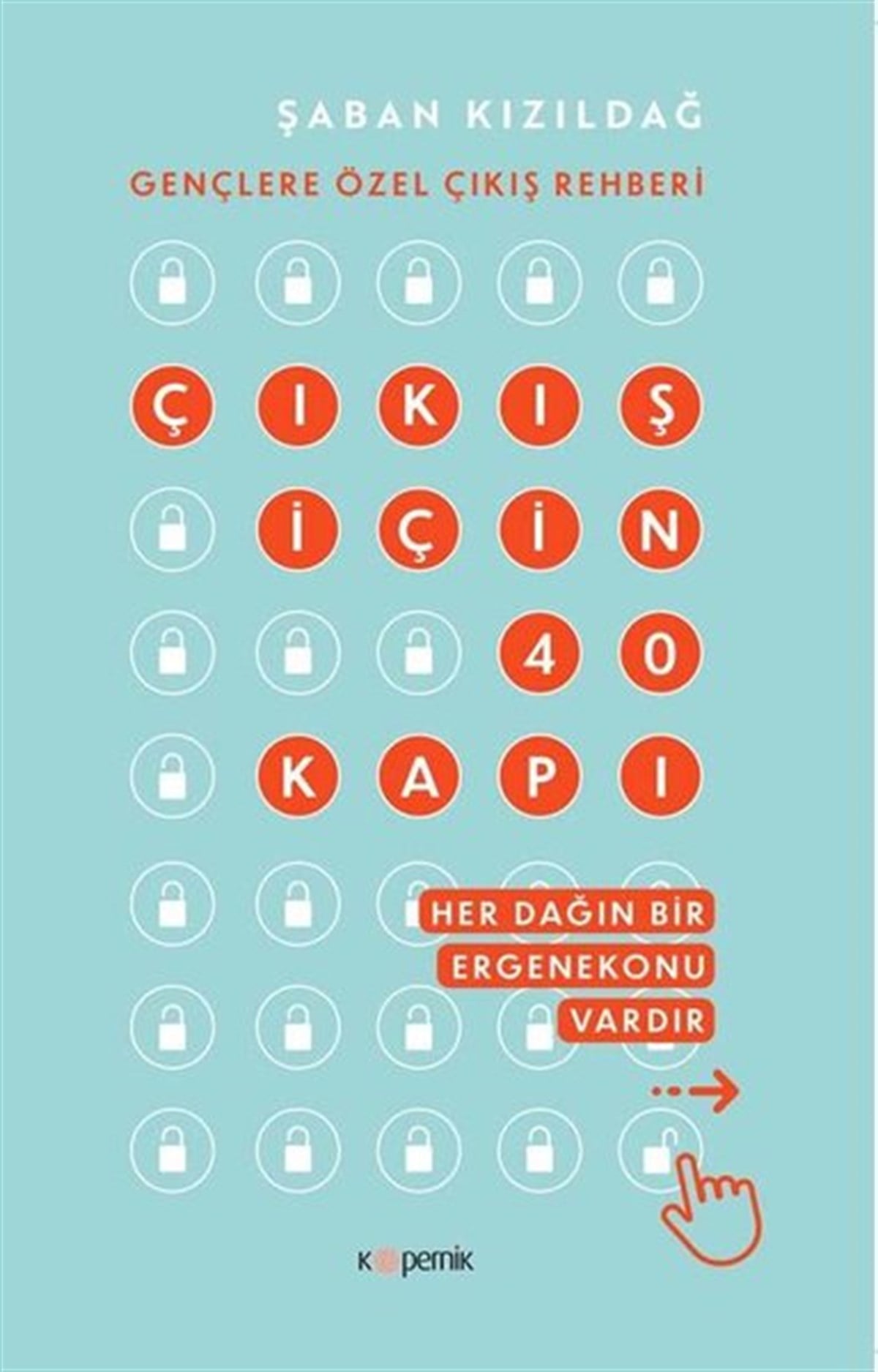 Şaban KızıldağKişisel Gelişim KitaplarıÇıkış İçin Kırk Kapı