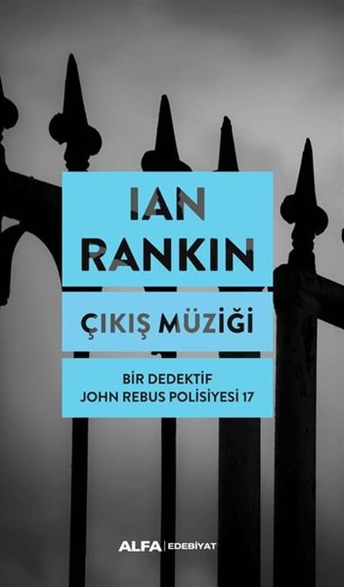 Ian RankinPolisiye Romanlar & Cinayet RomanlarıÇıkış Müziği - Bir Dedektif John Rebus Polisiyesi 17