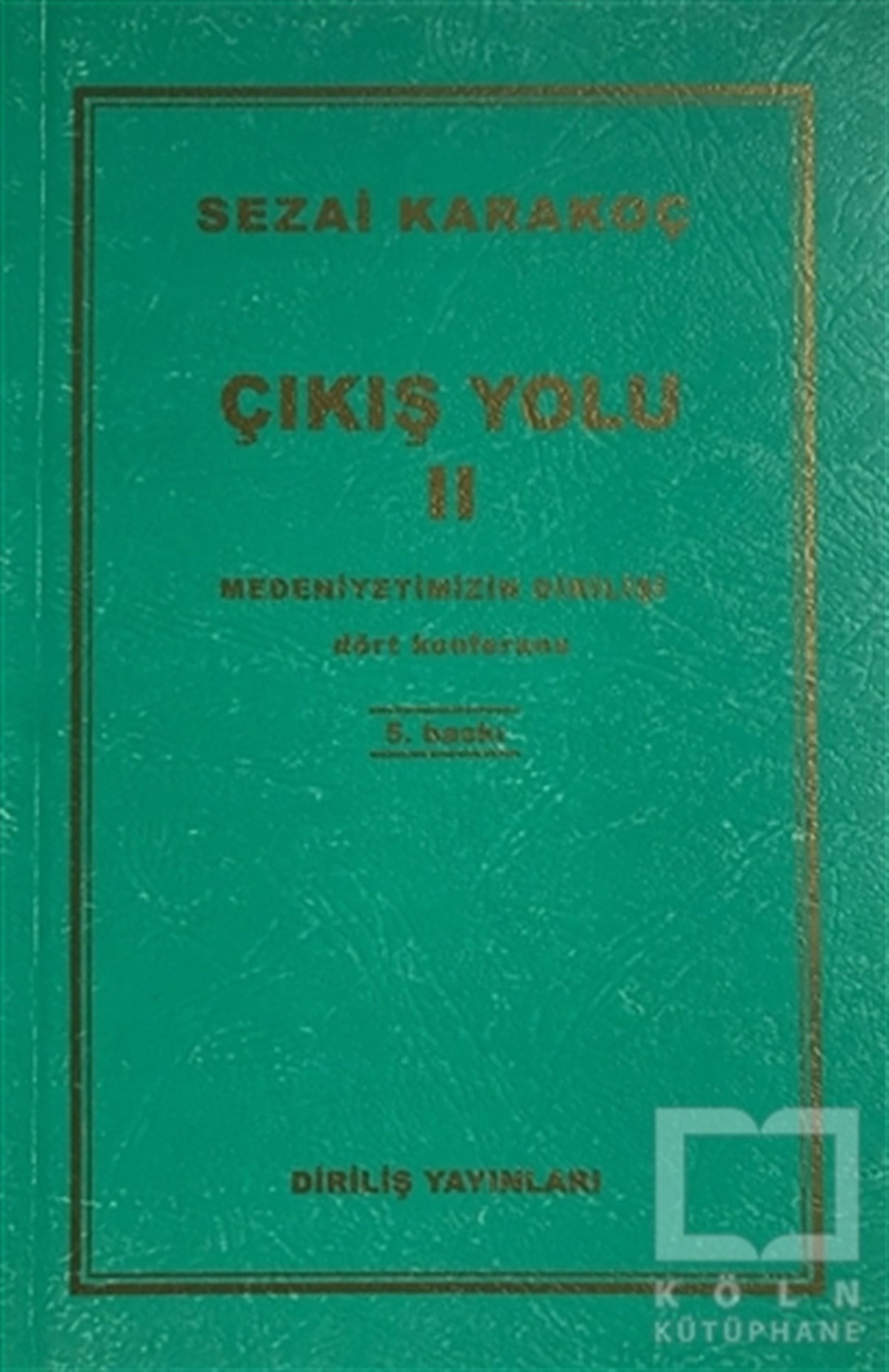 Sezai KarakoçSöyleşiÇıkış Yolu 2 - Medeniyetimizin Dirilişi