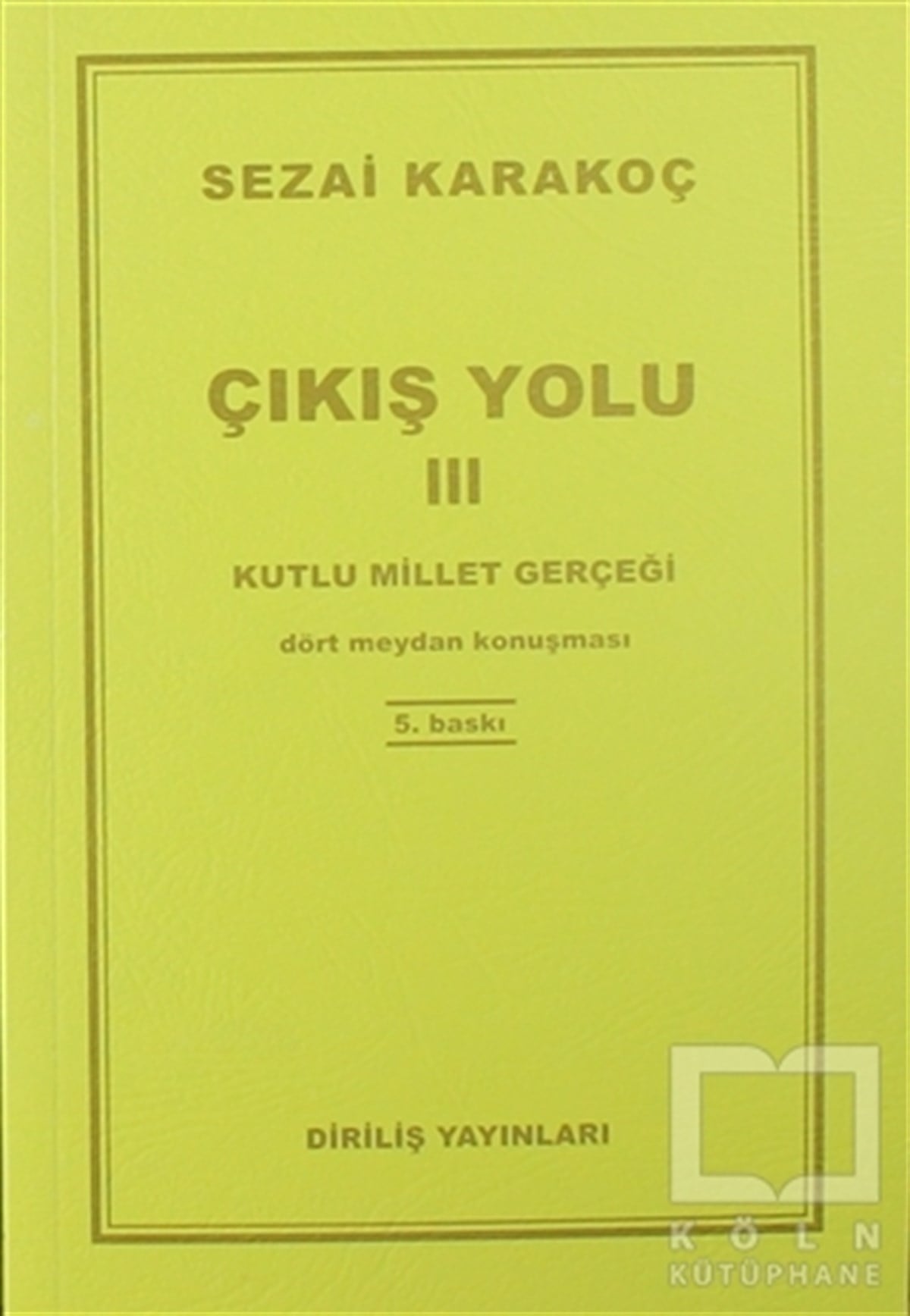 Sezai KarakoçSöyleşiÇıkış Yolu 3 - Kutlu Millet Gerçeği