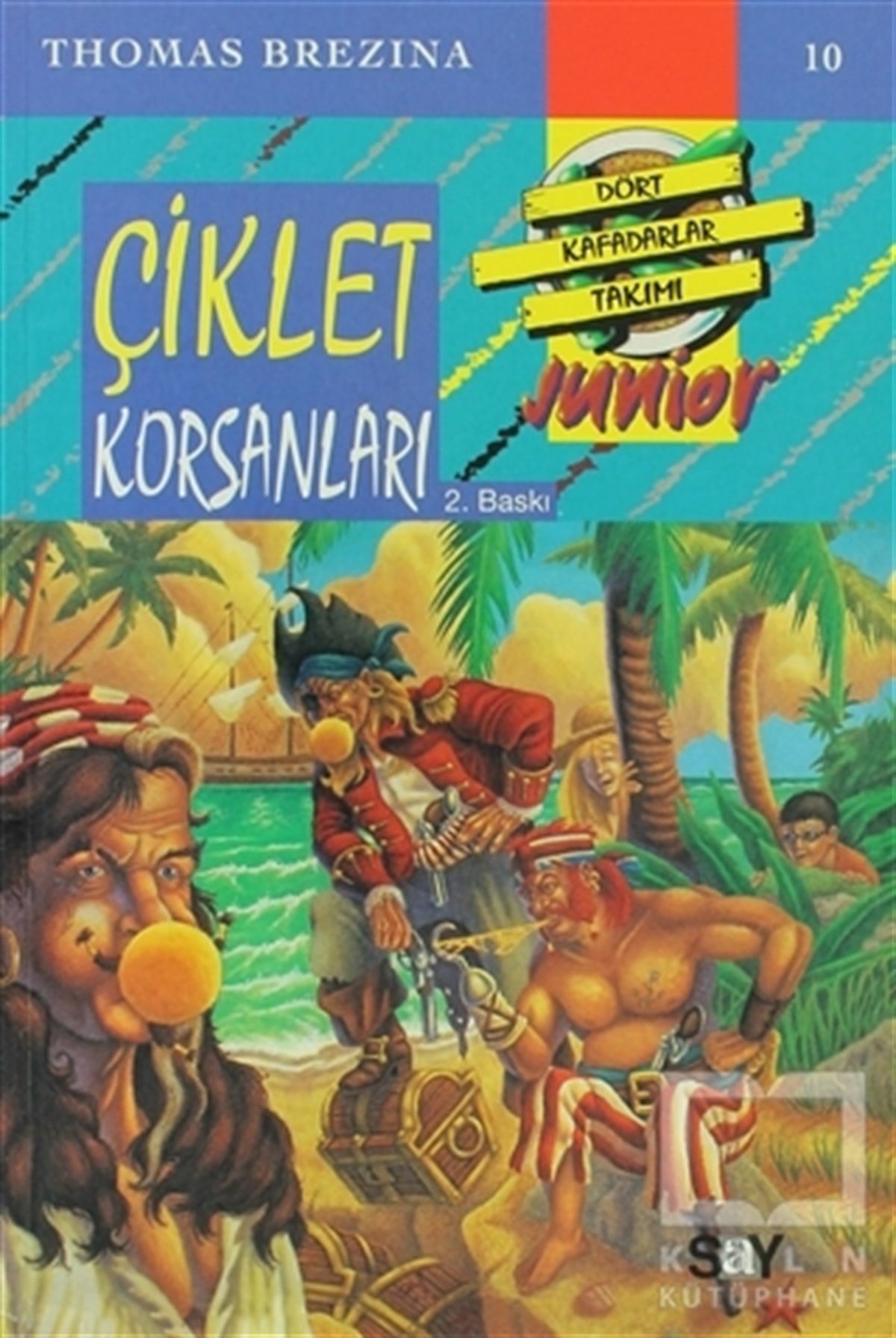 Thomas BrezinaRoman-ÖyküÇiklet Korsanları -  Dört Kafadarlar Takımı 10 Junior
