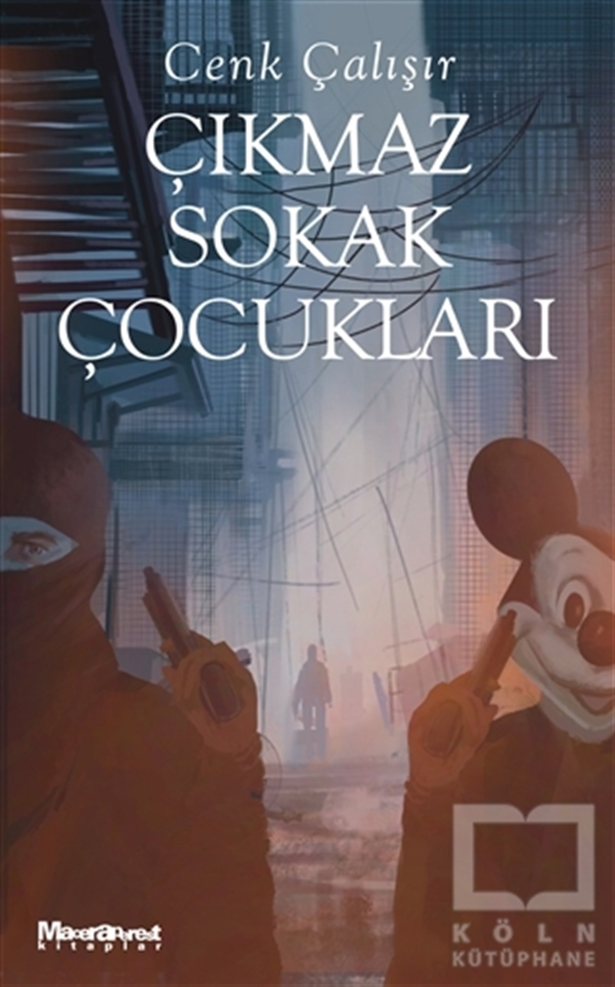 Cenk ÇalışırPolisiye Romanlar & Cinayet RomanlarıÇıkmaz Sokak Çocukları