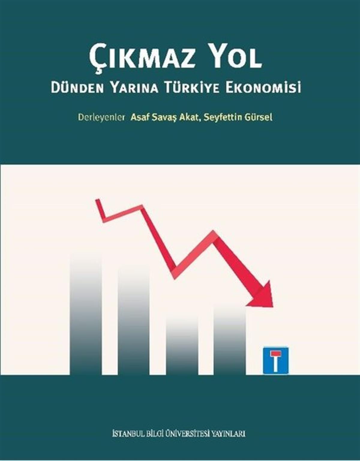 Köln KütüphaneEkonomi KitaplarıÇıkmaz Yol - Dünden Yarına Türkiye Ekonomisi