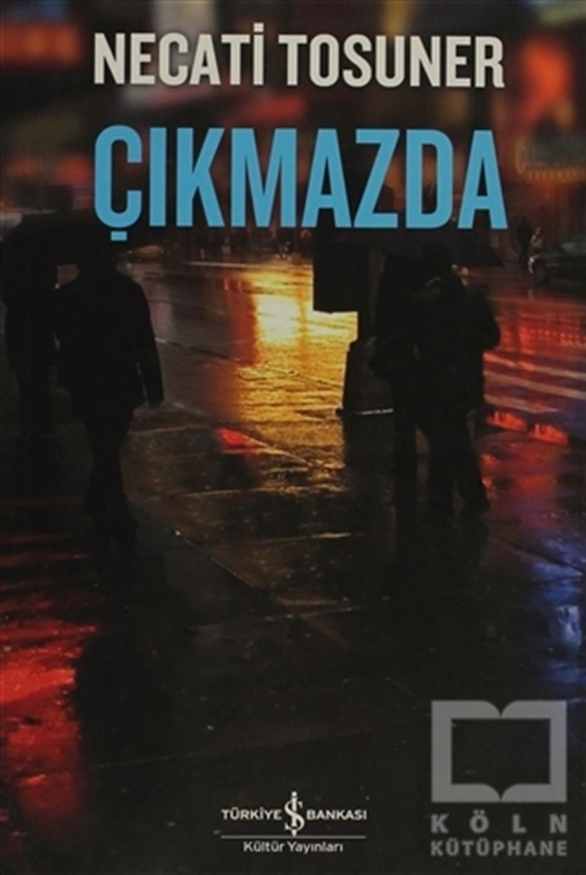 Necati TosunerTürk Edebiyatı KitaplarıÇıkmazda