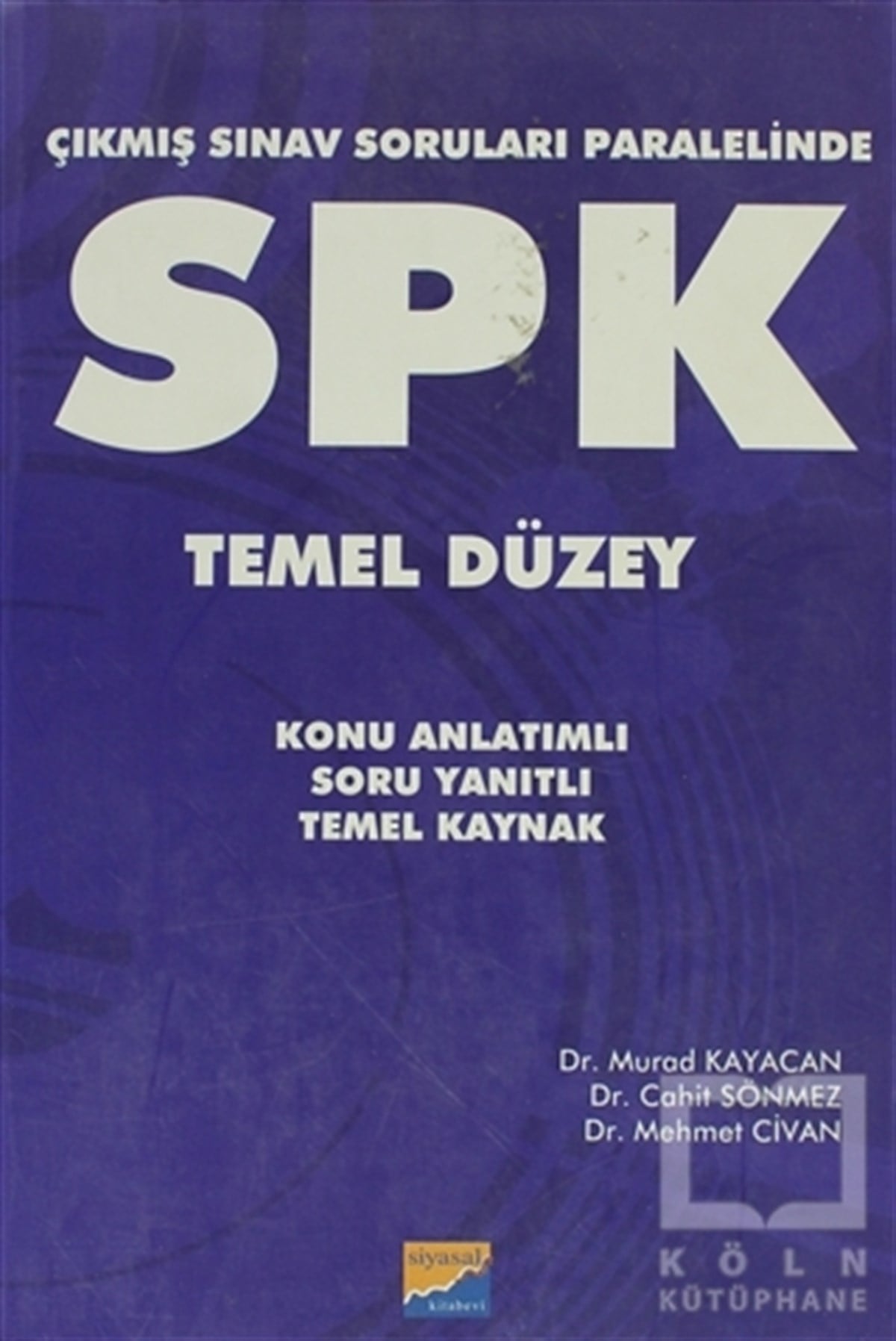 Cemil SönmezDiğerÇıkmış Sınav Soruları Paralelinde SPK Temel Düzey